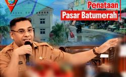 Menata Pasar Batumerah, Pemkot Ambon Punya Rencana Strategi Bukan Soal Nyali