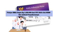 Pelajar SMA Dapat Rp1,2 Juta dari PIP 2025: Cek NISN & Jadwal Penyalurannya