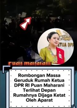 Viral! Rumah Ketua DPR Puan Maharani Digeruduk Massa, Aparat Berjaga Ketat