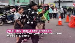 Video Ibu Baru Melahirkan Terpaksa Jalan Kaki di Tengah Kerumunan Demonstran Viral, Netizen Terharu