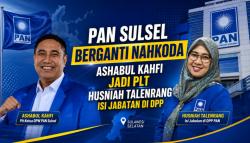 PAN Sulsel Berganti Nahkoda, Ashabul Kahfi Jadi PLT Husniah Talenrang Isi Jabatan di DPP