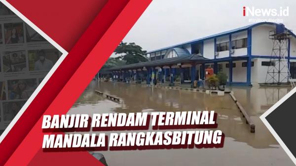Video Banjir Rendam Terminal Mandala Rangkasbitung