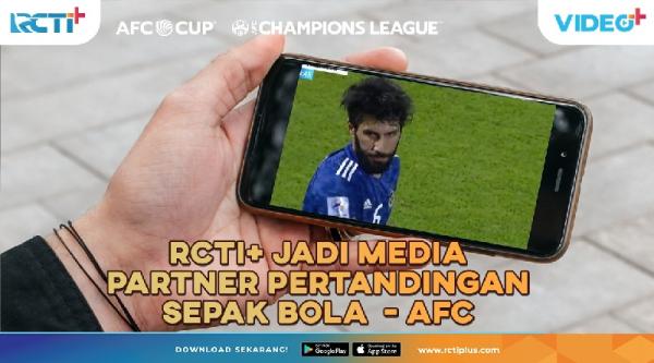 RCTI+ Jadi Media Partner Pertandingan Sepak Bola AFC