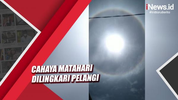 Video Viral Cahaya Matahari Dilingkari Pelangi Di Jambi