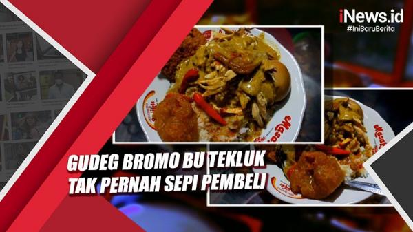 Gudeg Bromo Bu Tekluk Tak Pernah Sepi Pembeli