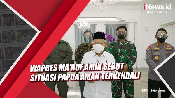 Video Wapres Ma'ruf Amin Sebut Situasi Papua Aman Terkendali