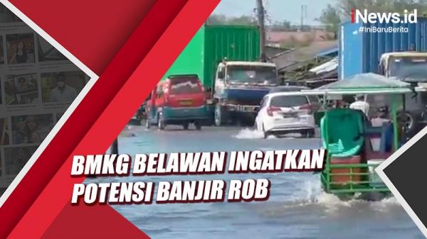 BMKG Belawan Ingatkan Potensi Banjir Rob Setinggi 2,5 Meter di Pesisir Kota Medan