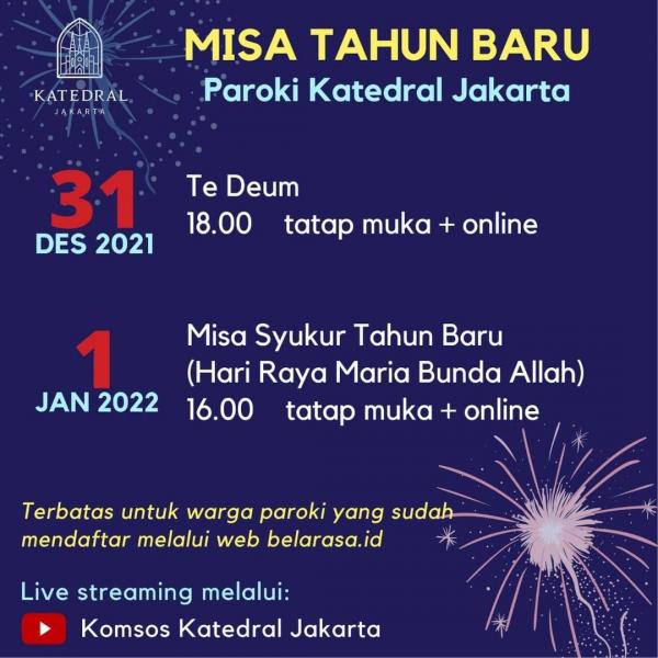 Jadwal Misa Tahun Baru 2022 Katedral Jakarta Jadwal Misa Tahun Baru 2022 Katedral Jakarta (Sumber: Instagram Katedral Jakarta)