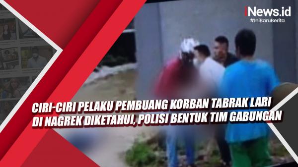 Video Ciri Ciri Pelaku Pembuang Korban Tabrak Lari Di Nagrek Diketahui