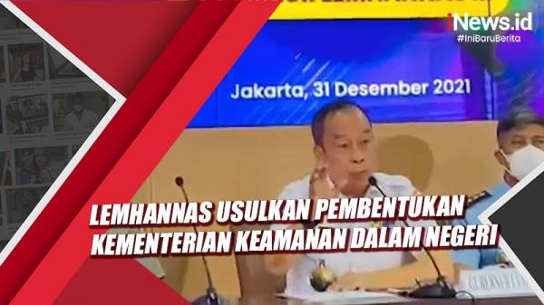 Lemhannas Usulkan Pembentukan Kementerian Keamanan Dalam Negeri