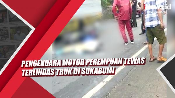 Video Pengendara Motor Perempuan Tewas Terlindas Truk Di Sukabumi 