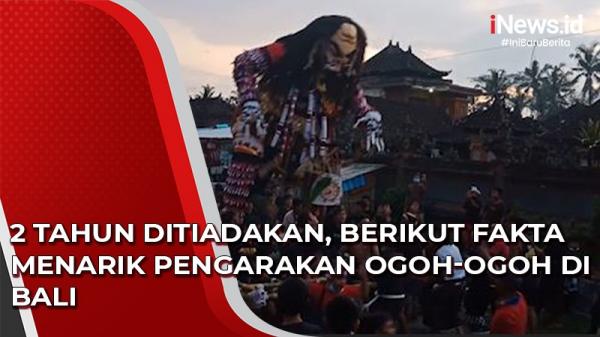 Video 2 Tahun Ditiadakan, Berikut Fakta Menarik Pengarakan Ogoh-Ogoh di Bali