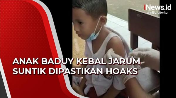 Video Anak Baduy Kebal Jarum Suntik saat Divaksin Dipastikan Hoaks