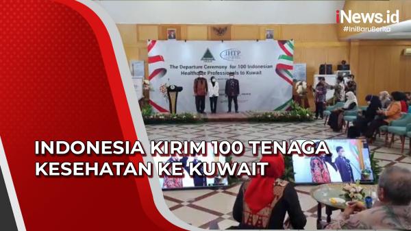 Video Indonesia Kirim 100 Tenaga Kesehatan ke Kuwait