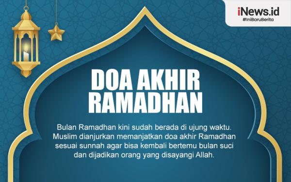 8 Bacaan Doa Akhir Ramadhan Sesuai Sunnah, Lengkap Arab, Latin, Artinya