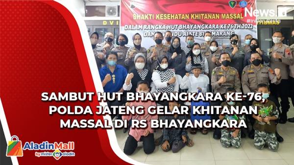 Sambut Hut Bhayangkara Ke 76 Polda Jateng Gelar Khitanan Massal