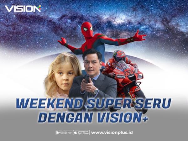 Weekend Super Seru dengan Vision+, Ada Spiderman: Homecoming hingga MotoGP Italia