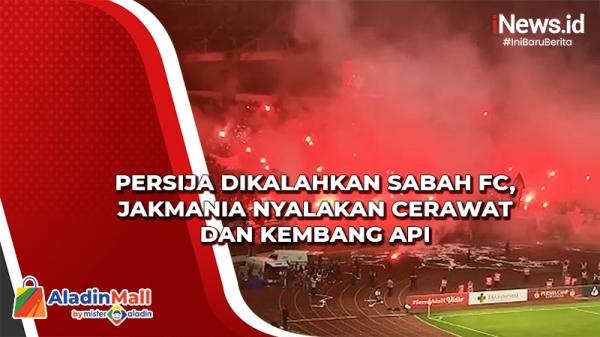 Persija Dikalahkan Sabah FC, Suporter Nyalakan Cerawat dan Kembang Api