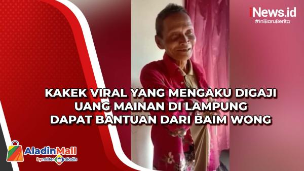 Kakek Viral yang Mengaku Digaji Uang Mainan di Lampung Dapat Bantuan dari Baim Wong