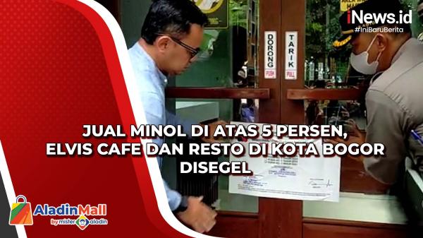 Jual Minol di Atas 5 Persen, Elvis Cafe dan Resto di Kota Bogor Disegel