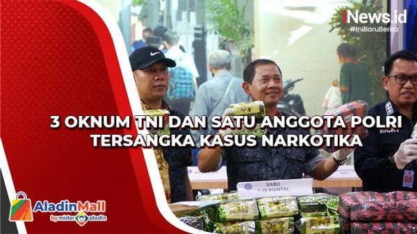 BNN Amankan 3 Kuintal Narkotika dalam 11 Kasus, 3 Oknum TNI dan Satu Anggota Polri Tersangka