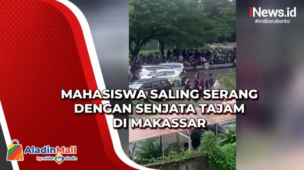 Mahasiswa Saling Serang dengan Senjata Tajam di Makassar