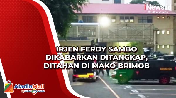 Irjen Ferdy Sambo Dikabarkan Ditangkap, Ditahan di Mako Brimob