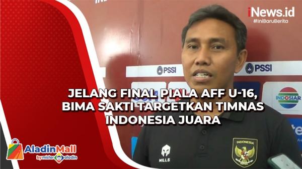 Jelang Final Piala AFF U-16, Bima Sakti Targetkan Timnas Indonesia Juara
