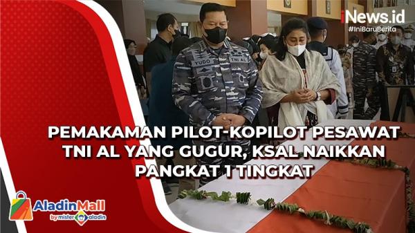 KSAL Naikkan Pangkat 1 Tingkat Pilot-Kopilot Pesawat TNI AL yang Gugur