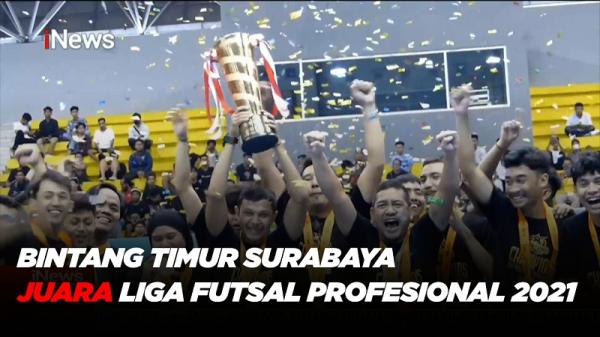 Bintang Timur Surabaya Juara Liga Futsal Profesional 2021 