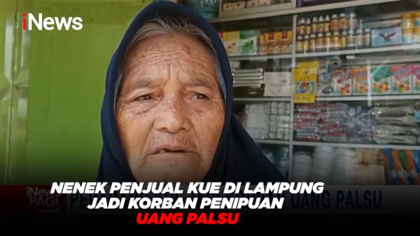 Nenek Penjual Kue di Lampung Jadi Korban Penipuan Uang Palsu