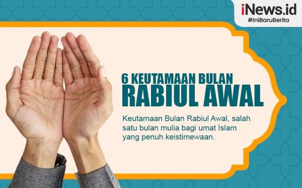 Infografis 6 Keutamaan Bulan Rabiul Awal, Bulan Kelahiran Nabi SAW