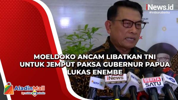Moeldoko Ancam Libatkan TNI untuk Jemput Paksa Gubernur Papua Lukas Enembe
