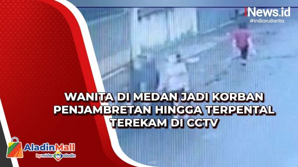 Wanita di Medan Jadi Korban Penjambretan hingga Terpental Terekam di CCTV