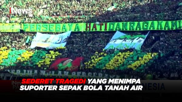 Sederet Tragedi Yang Menimpa Suporter Sepak Bola Tanah Air