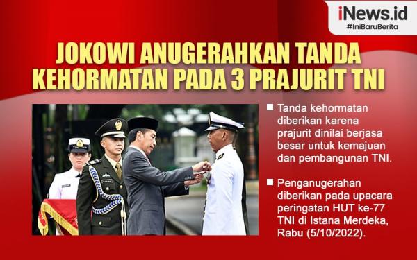 Infografis Presiden Jokowi Anugerahi Tanda Kehormatan kepada 3 Prajurit 