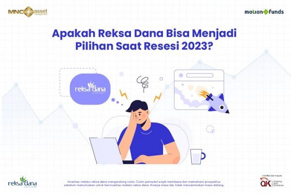 Hadapi Resesi Ekonomi, Dapatkan Reksa Dana Jadi Pilihan Investasi?