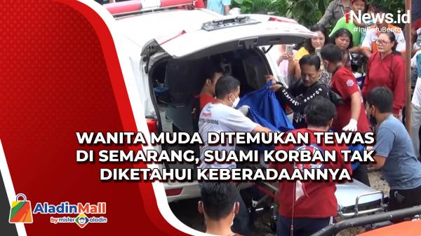 Wanita Muda Ditemukan Tewas di Semarang, Suami Korban Tak Diketahui Keberadaannya