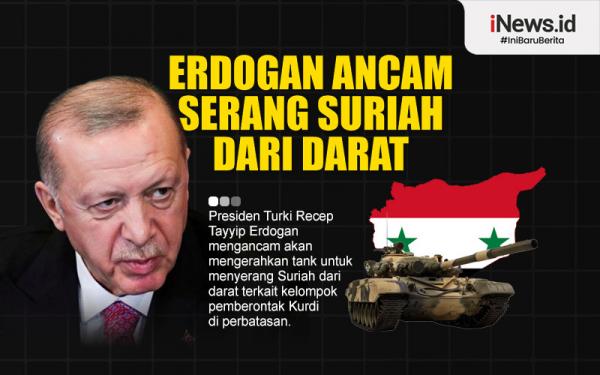 Infografis Erdogan Ancam Serang Suriah dari Darat dengan Mengerahkan Tank