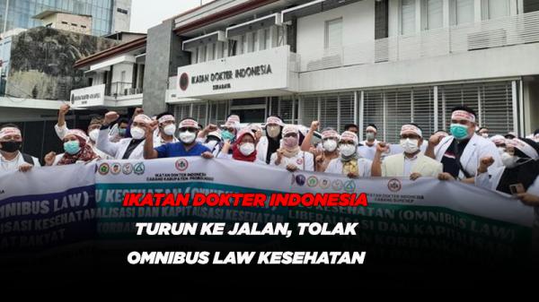 Ikatan Dokter Indonesia Turun ke Jalan, Tolak Omnibus Law Kesehatan