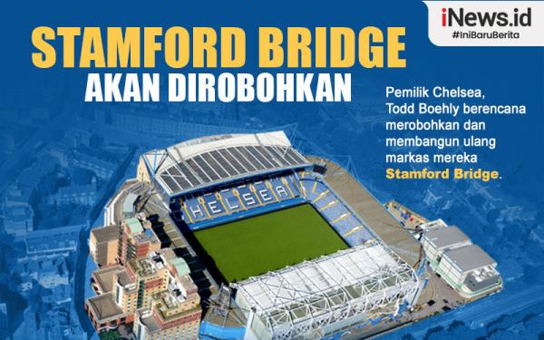 Infografis Markas Chelsea Stamford Bridge Akan Dirobohkan