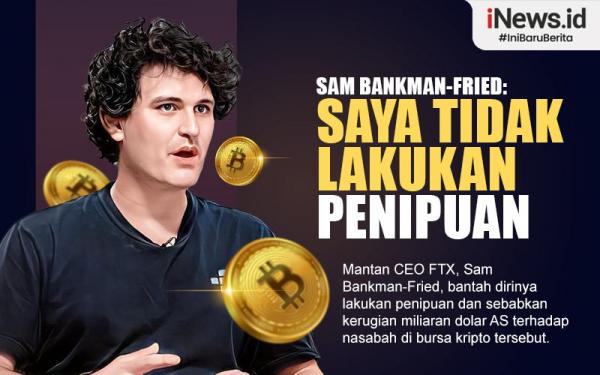 Infografis Sam Bankman-Fried: Saya Tidak Lakukan Penipuan