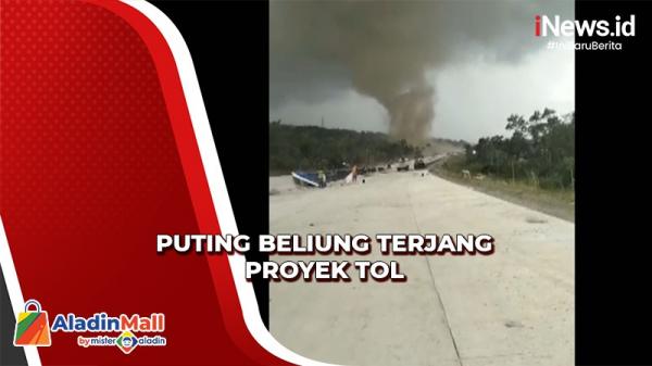 Detik-Detik Angin Puting Beliung Terjang Proyek Tol Cisumdawu