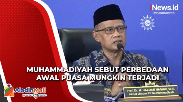 Muhammadiyah Sebut Tahun Ini Ada Potensi Perbedaan Awal Puasa Dengan ...