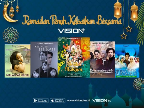 Ramadan Penuh Keseruan dengan Vision+, Ada Arab Maklum hingga Malaikat Kecil