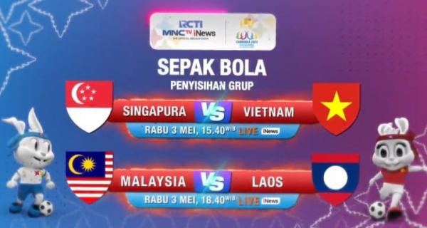 Singapura Vs Vietnam dan Malaysia Vs Laos di SEA Games 2023 Hari ini LIVE di iNews
