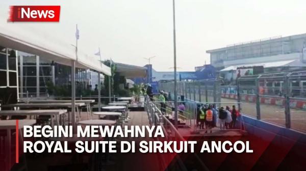 Manjakan Penonton Formula E Jakarta, Intip Mewahnya Royal Suite di Sirkuit Ancol