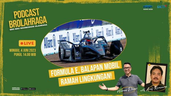 LIVE BROLAHRAGA EPS. Formula E Balapan Mobil Ramah Lingkungan (foto: Roov.id)
