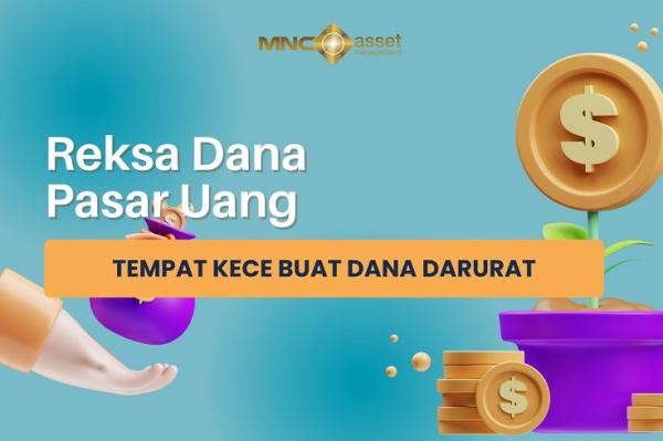 Reksa Dana Pasar Uang Tempat Kece Buat Dana Darurat