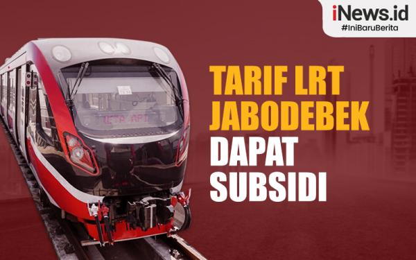 Infografis Tarif LRT Jabodebek Dapat Subsidi